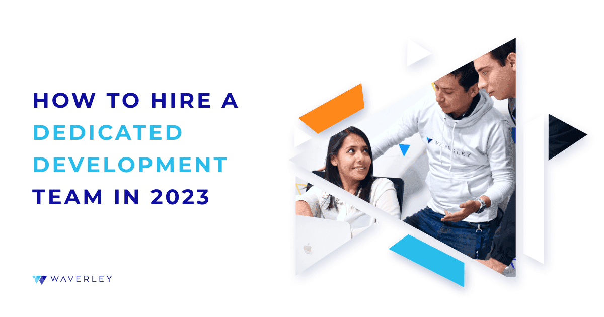 How to Hire a Dedicated Development Team in 2024