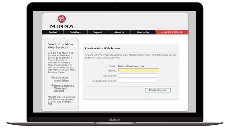 <h2>MIRRA</h2> <p>is a developer of digital content protection products for the home and small business markets. The Mirra Personal Server is an easy-to-use backup server designed for home and small business professionals who need a simple and affordable way to protect, remotely access, and share their important digital files.</p> 